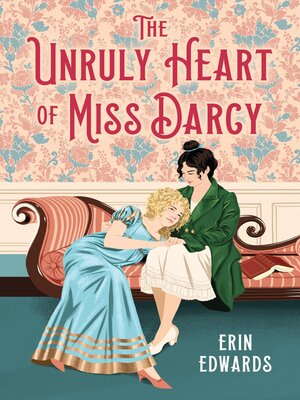 cover image of The Unruly Heart of Miss Darcy